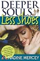 Deeper Souls, Less Shoes: An Owner's Manual for the Soul