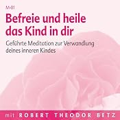 H&ouml;rbuch Befreie und heile das Kind in dir