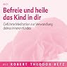 H&ouml;rbuch Befreie und heile das Kind in dir