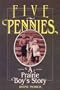Five Pennies: A Prairie Boy's Story