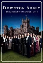 Downton Abbey Engagement Calendar 2013 Downton Abbey Engagement Calendar 2013