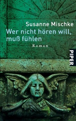 Produkt-Bild: Wer nicht h&ouml;ren will, mu&szlig; f&uuml;hlen: Roman