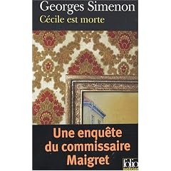 C�cile est morte : Une enqu�te du commissaire Maigret