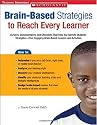 Brain-Based Strategies to Reach Every Learner: Surveys, Questionnaires, and Checklists That Help You Identify Students' Strengths-Plus Engaging Brain-Based Lessons and Activities (Teaching Strategies)