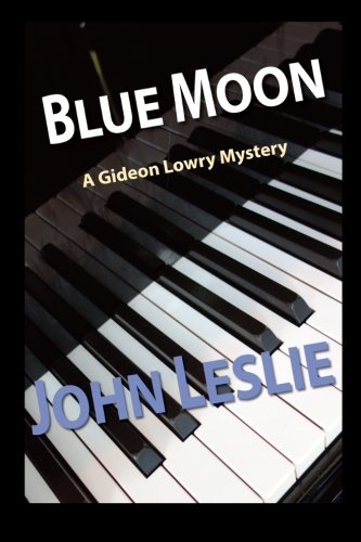 Blue Moon (Gideon Lowry Key West Mysteries) (Volume 4)