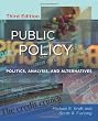Public Policy: Politics, Analysis, and Alternatives