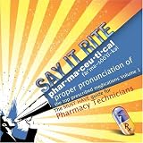 Say It Rite "The pronunciation of the top prescribed medications vol.1" [CD on Demand]