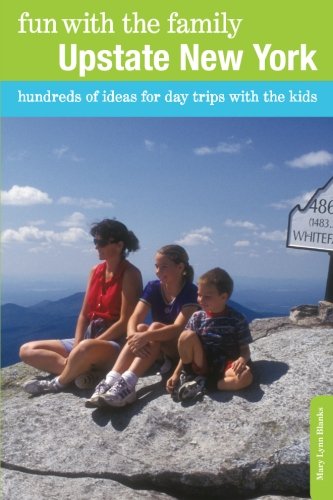Fun with the Family Upstate New York: Hundreds of Ideas for Day Trips with the Kids (Fun with the Family Series)
