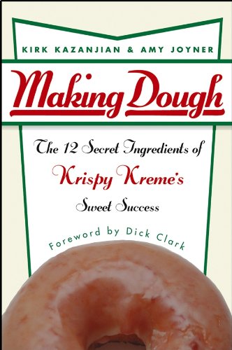 Making Dough: The 12 Secret Ingredients of Krispy Kreme's Sweet Success