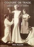 Couture or trade : an early pictorial record of the London College of Fashion
