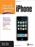 How to Do Everything with Your iPhone