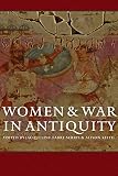 Women and war in antiquity