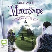 Mirrorscape: Mirrorscape Trilogy, Book 1 | Mike Wilks