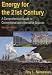 Energy for the 21st Century: A Comprehensive Guide to Conventional and Alternative Souces