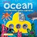 Under the Ocean: with the Little Yellow Submarine: With the Little Yellow Submarine (Collage Touch and Feel Books)
