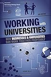 Working with universities : how businesses and universities can work together profitably