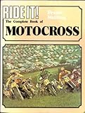 Ride it! : the complete book of motocross