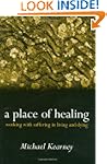 A Place of Healing: Working with Suff...