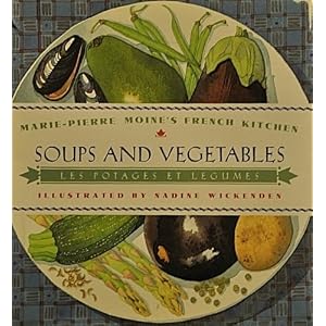 SOUPS AND VEGETABLES (Marie-Pierre Moine's French Kitchen) [Board book]