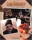 Luba Gurdjieff: A Memoir with Recipes