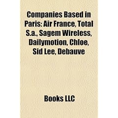 Companies Based in Paris: Charvet Place Vend Me, Air France, Areva, Chanel, Christian Dior S.A., Herm S, Ubisoft, CL Ment-Bayard, Total S.A.