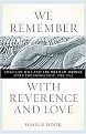 We Remember With Reverence and Love (American Jews and the Myth of Silence After the Holocaust, 1945-1962) (Hardcover)
