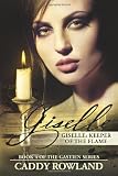 Giselle: Keeper of the Flame (The Gastien Series) 