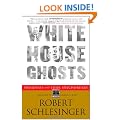 White House Ghosts: Presidents and Their Speechwriters
