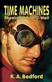 Time Machines Repaired While-U-Wait