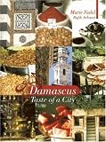 Damascus Taste of a City: Taste of a City (Armchair Traveller) Image of Damascus Taste of a City: Taste of a City (Armchair Traveller)