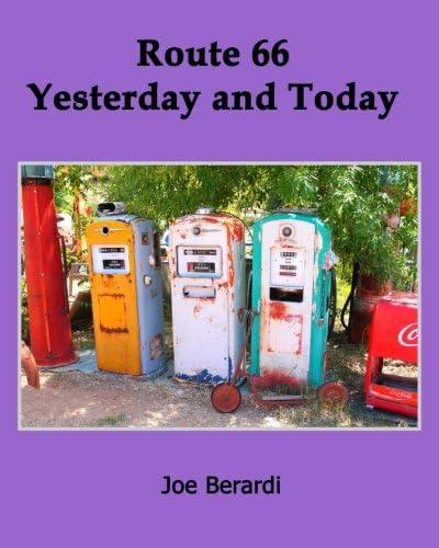 Route 66 Yesterday and Today: A Nostalic Journey Down the Mother Road