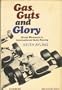 Gas, guts and glory;: Great moments in international auto racing