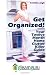 Get Organized! Your 12 Month Home Clutter Killer Guide: Organizing The House, Decluttering And How To Clean Your Home To Perfection (Volume 1)