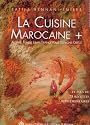 La Cuisine Marocaine + Algérie, Tunisie, Liban, France, Italie, Italie, Espagne, Grece