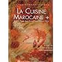 La Cuisine Marocaine + Algérie, Tunisie, Liban, France, Italie, Italie, Espagne, Grece