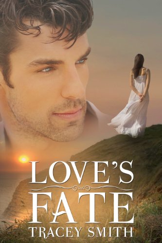 Love's Fate (Love Trilogy #1) by Tracey Smith