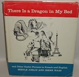 There Is a Dragon in My Bed and Other Useful Phrases in French and English