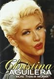 Christina Aguilera: More Than a Woman [DVD] [2009]