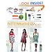 Patternmaking for a Perfect Fit: Using the Rub-off Technique to Re-create and Redesign Your Favorite Fashions