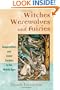 Witches, Werewolves, and Fairies: Shapeshifters and Astral Doubles in the Middle Ages