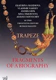Trapeze / Fragments of a Biography [Maximova, Vasiliev, Liepa, Timofeyeva, Fadeyechev]