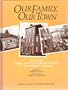 Our Family, Our Town: Essays on Family and Local History Sources in the National Archives
