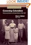 Converting Colonialism: Vision and Realities in Mission History, 1706-1914 (Studies in the History of Christian Missions)
