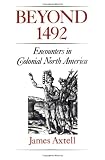 Beyond 1492: Encounters in Colonial North America