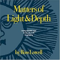 Matters of Light & Depth