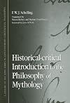Historical-Critical Introduction to the Philosophy of Mythology (S U N Y Series in Contemporary Continental Philosophy)