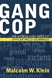 Gang Cop: The Words and Ways of Officer Paco Domingo (Violence Prevention and Policy)