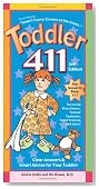 Toddler 411: Clear Answers & Smart Advice For Your Toddler