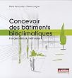 Concevoir des b�timents bioclimatiques : Fondements et m�thodes