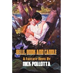 Belle, Book And Candle: A Fantasy Novel By Nick Pollotta by Nick Pollotta
